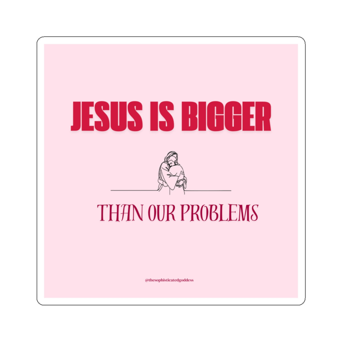 Jesus is Bigger Stickers (Fancy)