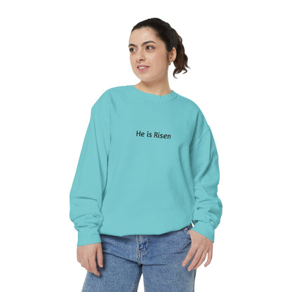 He is Risen Unisex Sweatshirt