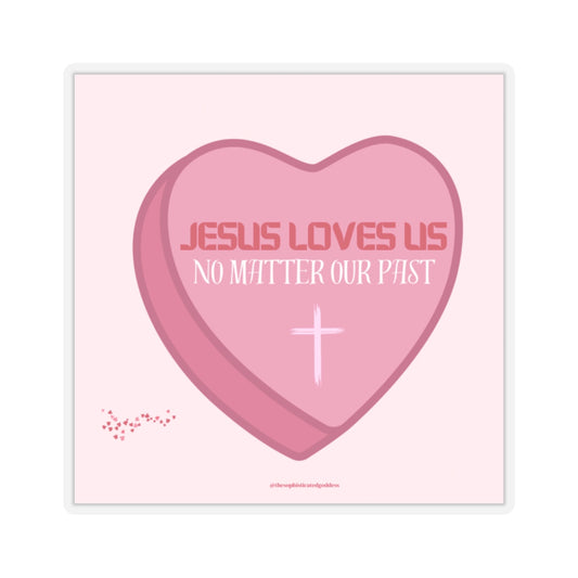 Jesus Loves Us No Matter Our Past Stickers (Pink)