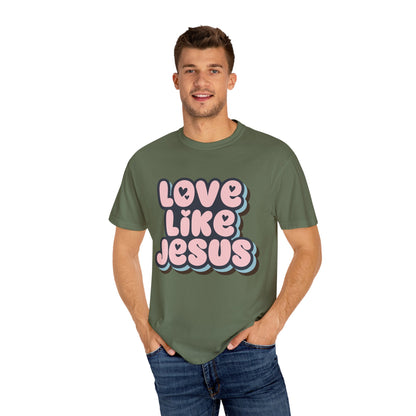 Love Like Jesus Unisex T-shirt