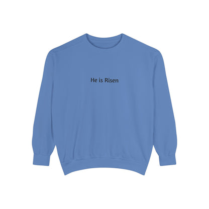 He is Risen Unisex Sweatshirt