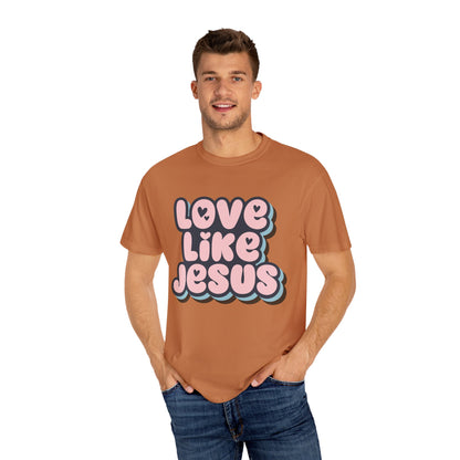 Love Like Jesus Unisex T-shirt