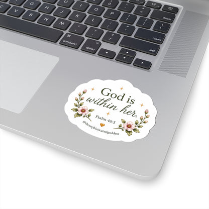 God Is Within Her (Psalm 46:5) Sticker