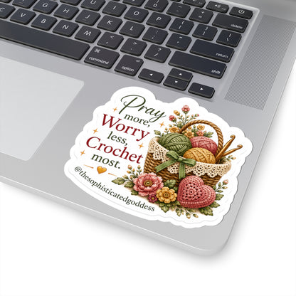 'Pray More, Worry Less, Crochet Most' Sticker