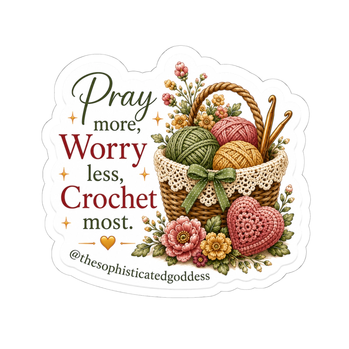 'Pray More, Worry Less, Crochet Most' Sticker