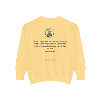 He is Risen Unisex Sweatshirt