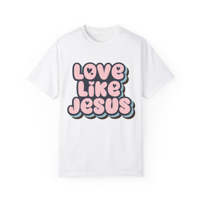 Love Like Jesus Unisex T-shirt