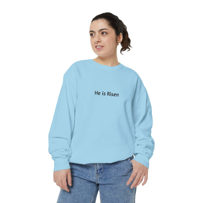 He is Risen Unisex Sweatshirt