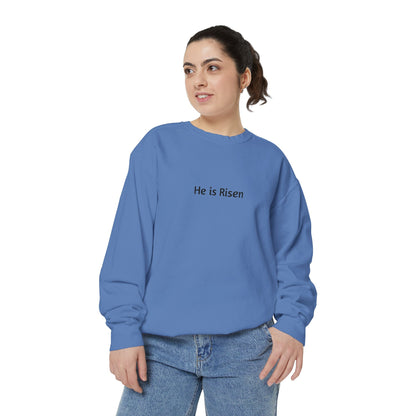 He is Risen Unisex Sweatshirt