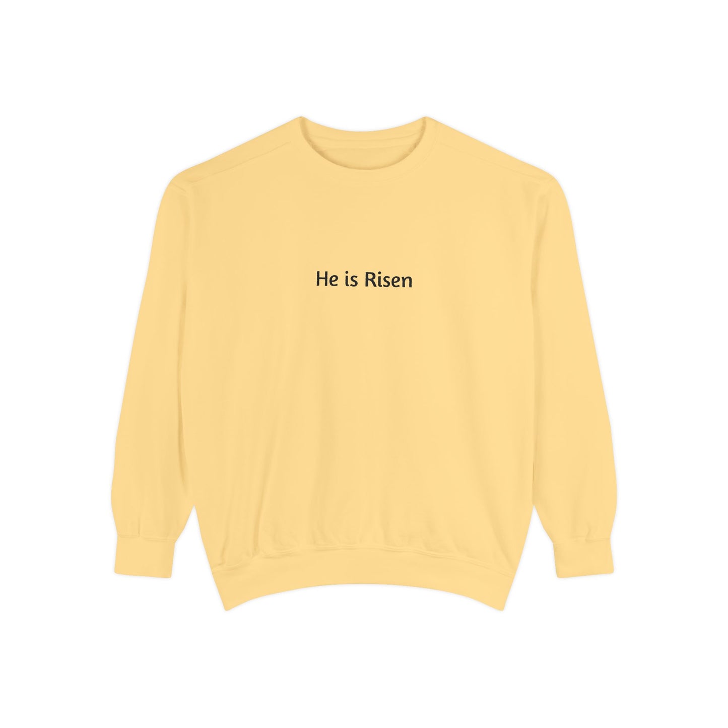 He is Risen Unisex Sweatshirt