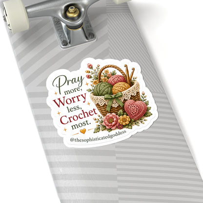 'Pray More, Worry Less, Crochet Most' Sticker