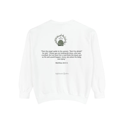 He is Risen Unisex Sweatshirt