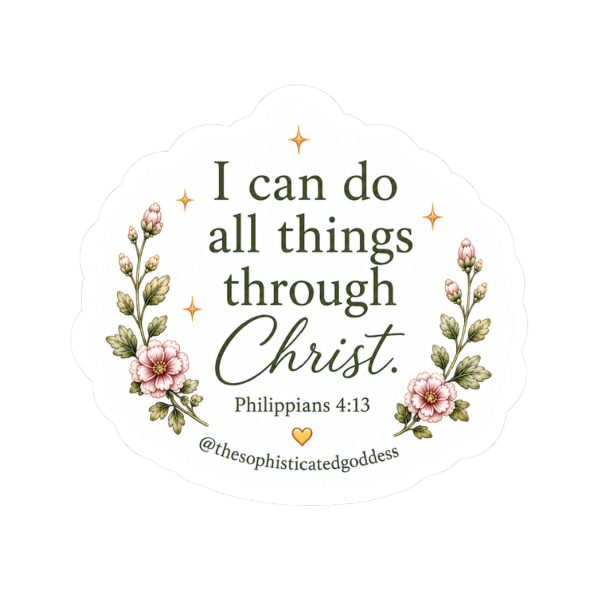 'I can do all things through Christ' (Philippians 4:13) Sticker