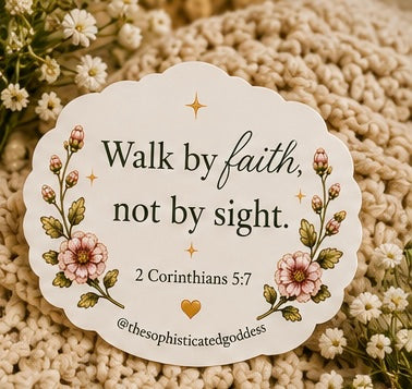 'Walk by Faith, Not by Sight' (2 Corinthians 5:7) Sticker