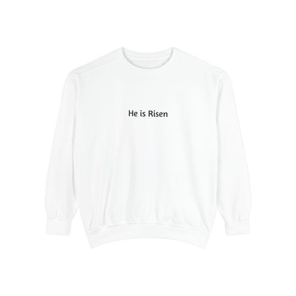 He is Risen Unisex Sweatshirt