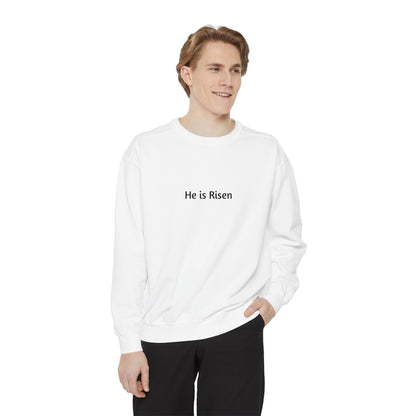 He is Risen Unisex Sweatshirt