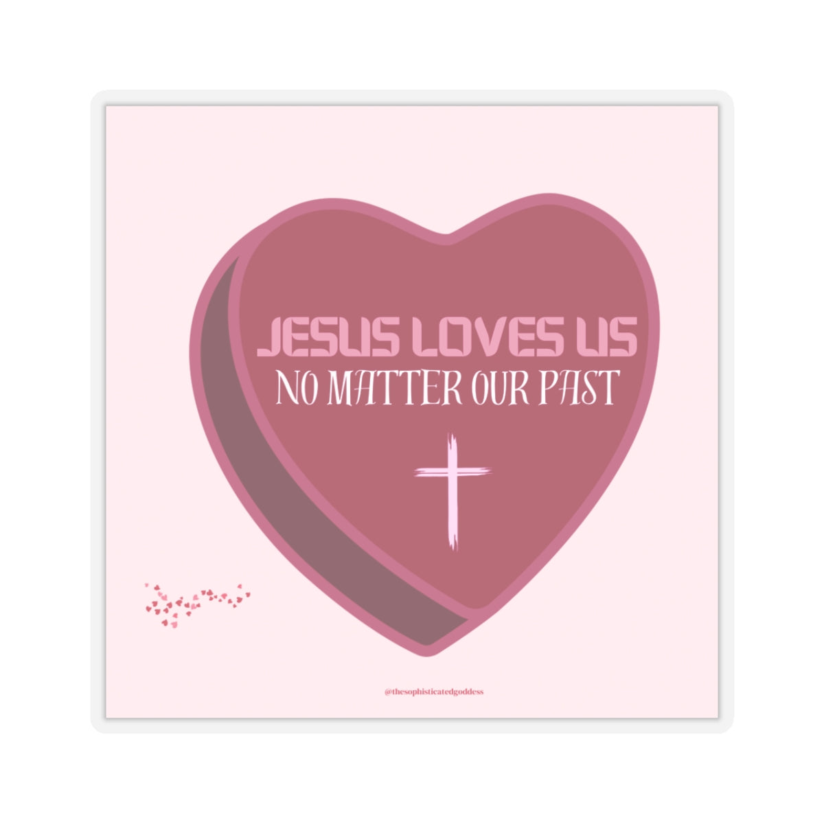 Jesus Loves Us No Matter Our Past Stickers (Red)