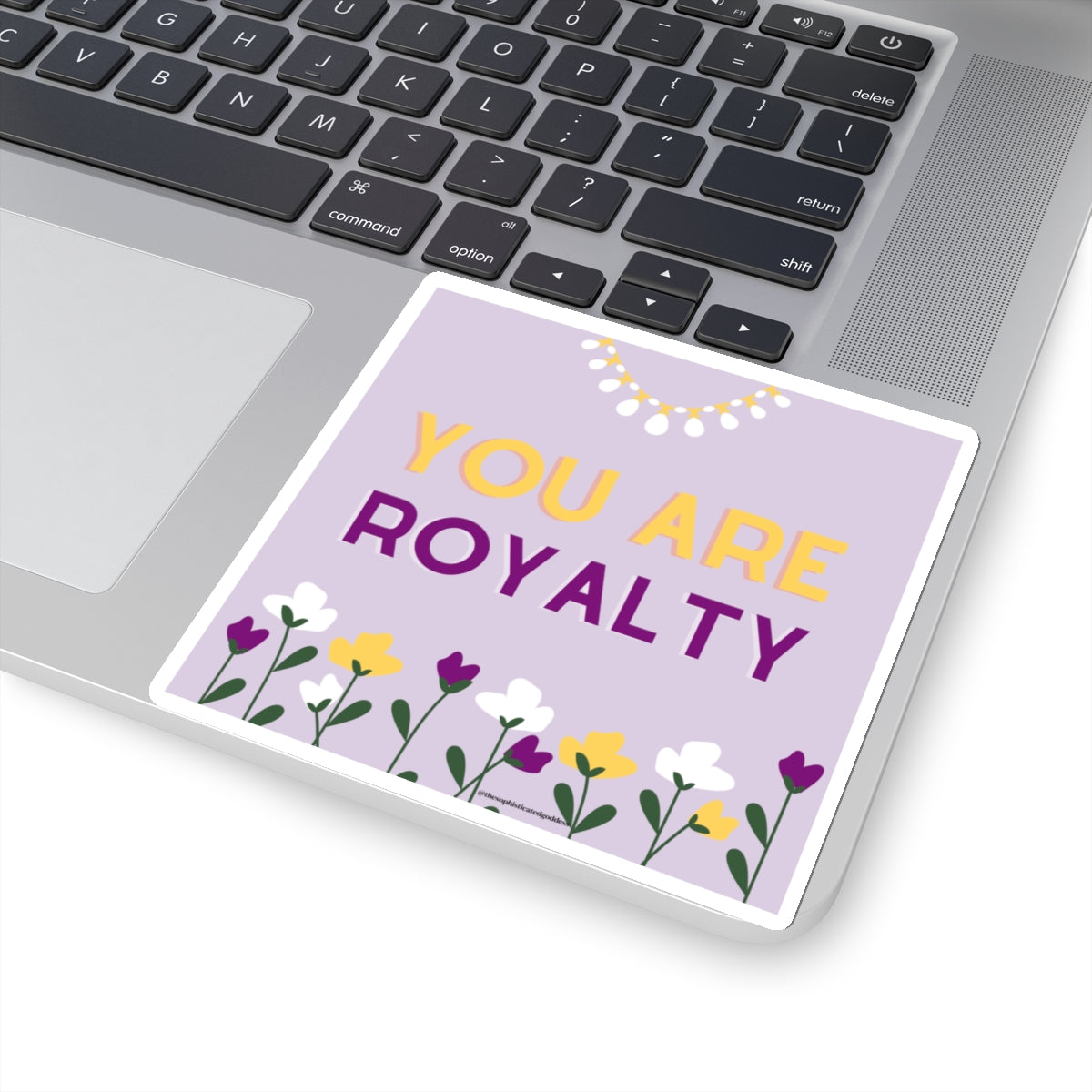 You Are Royalty Stickers