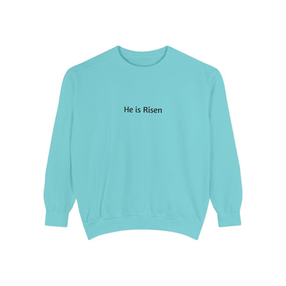 He is Risen Unisex Sweatshirt