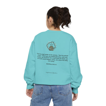 He is Risen Unisex Sweatshirt