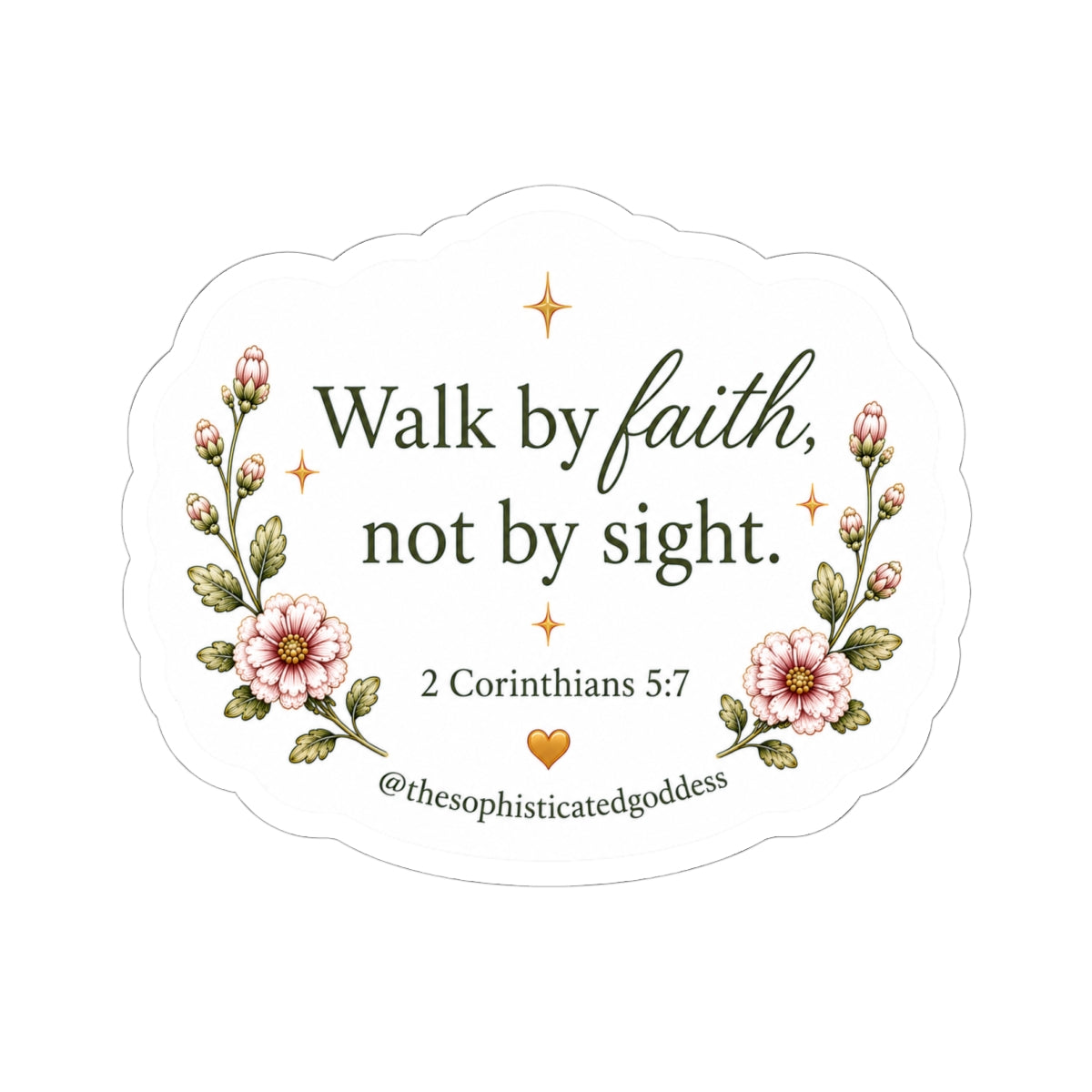 'Walk by Faith, Not by Sight' (2 Corinthians 5:7) Sticker