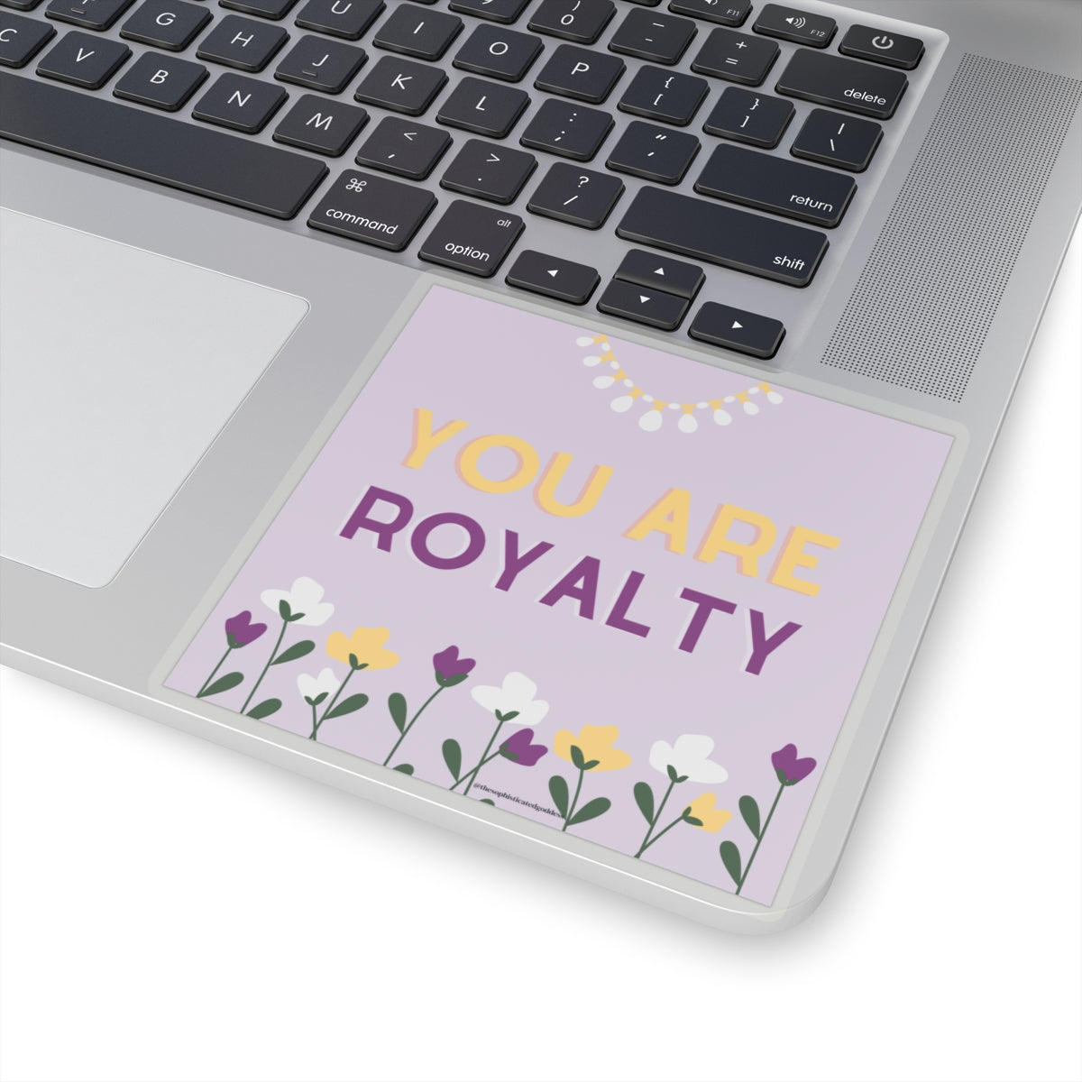 You Are Royalty Stickers