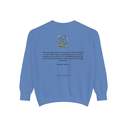 He is Risen Unisex Sweatshirt