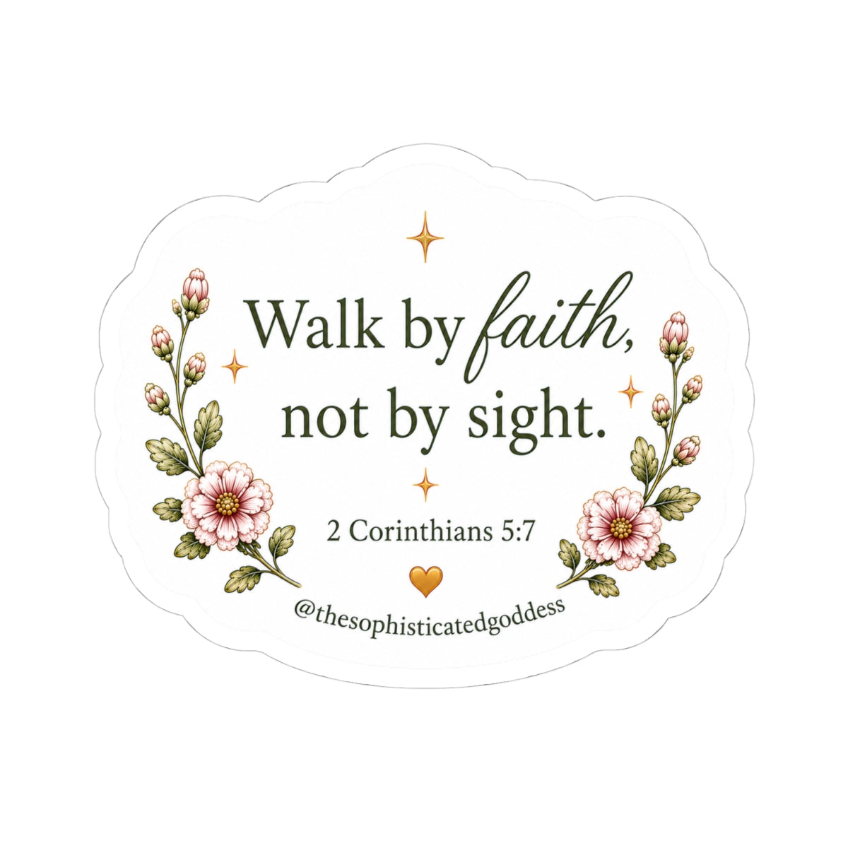 'Walk by Faith, Not by Sight' (2 Corinthians 5:7) Sticker