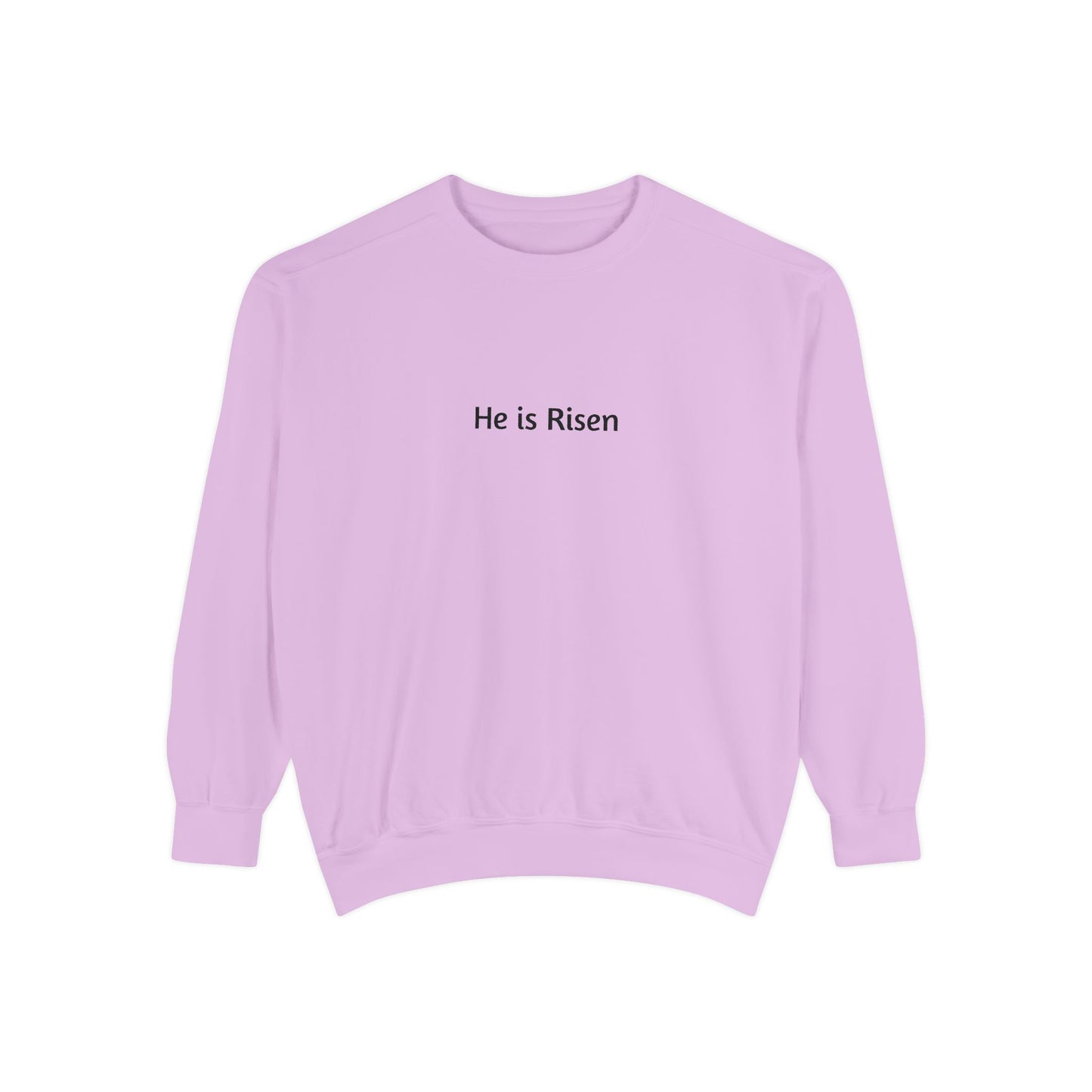 He is Risen Unisex Sweatshirt