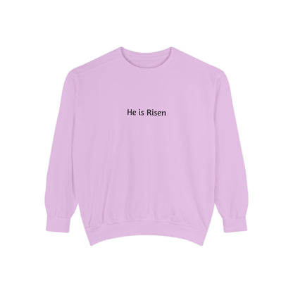 He is Risen Unisex Sweatshirt