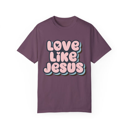 Love Like Jesus Unisex T-shirt