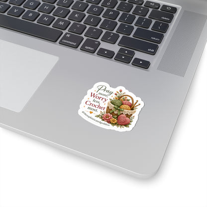 'Pray More, Worry Less, Crochet Most' Sticker