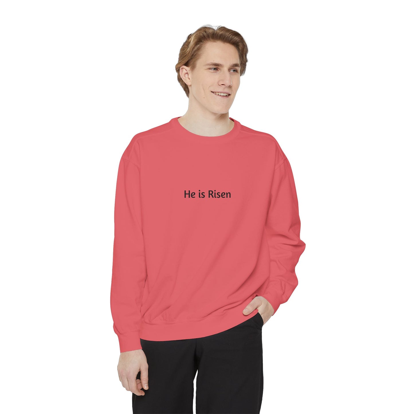 He is Risen Unisex Sweatshirt