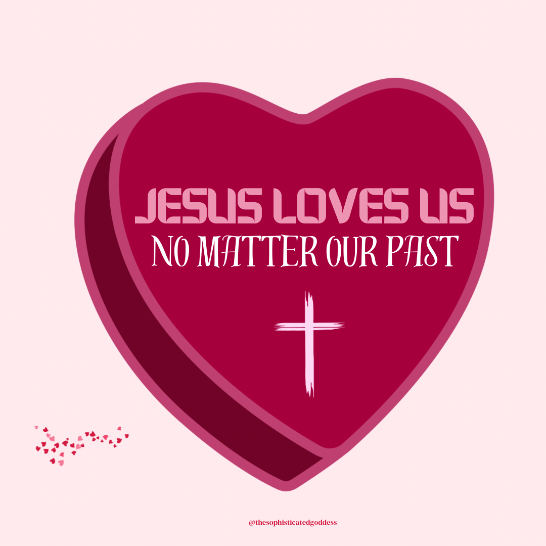 Jesus Loves No Matter Our Past - Digital Print