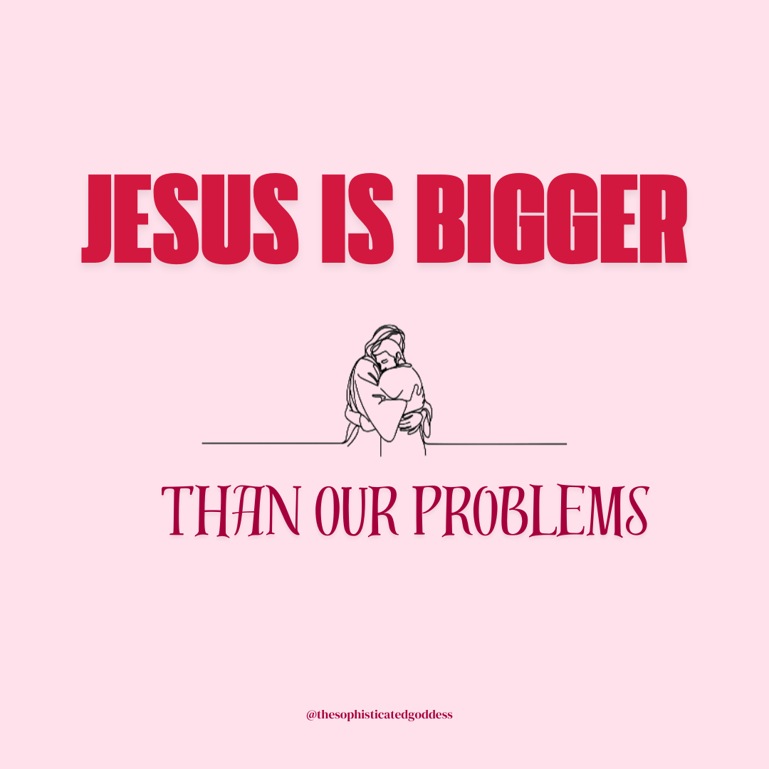 Jesus Is Bigger Than Our Problems - Digital Print